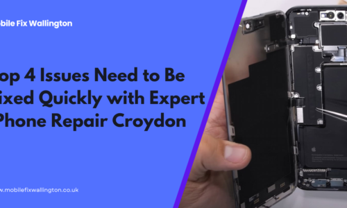 Top 4 Issues Need to Be Fixed Quickly with Expert iPhone Repair Croydon