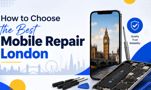 How to Choose the Best Mobile Repair London